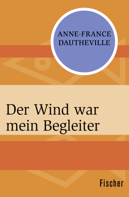 Buchcover von Der Wind war mein Begleiter von Anne-France Dautheville