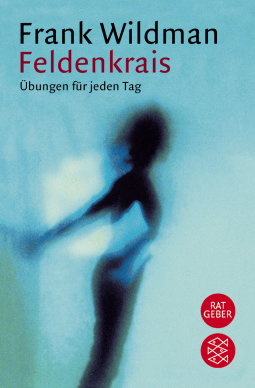 Buchcover von Feldenkrais: Übungen für jeden Tag von Frank Wildman