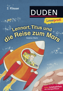 Buchcover von Duden Leseprofi – Lennart, Titus und die Reise zum Mars, 2. Klasse von Sabine Stehr