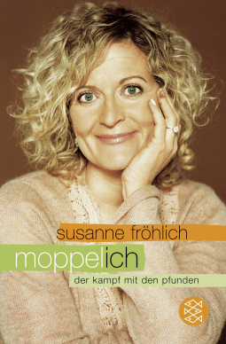 Buchcover von Moppel-Ich: Der Kampf mit den Pfunden von Susanne Fröhlich