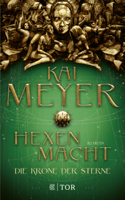 Buchcover von Die Krone der Sterne: Hexenmacht von Kai Meyer