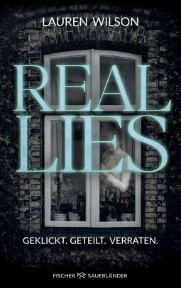 Buchcover von Real Lies : Geklickt. Geteilt. Verraten. von Lauren Wilson