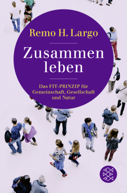 Buchcover von Zusammen leben. Das Fit-Prinzip für Gemeinschaft, Gesellschaft und Natur von Remo H. Largo
