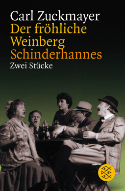 Buchcover von Der fröhliche Weinberg / Schinderhannes: Zwei Stücke von Carl Zuckmayer