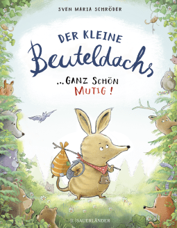 Buchcover von Der kleine Beuteldachs: Ganz schön mutig von Sven Maria Schröder