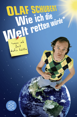 Wie ich die Welt retten würde, wenn ich Zeit dafür hätte