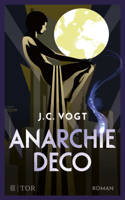 Buchcover von Anarchie Déco: Roman von J. C. Vogt