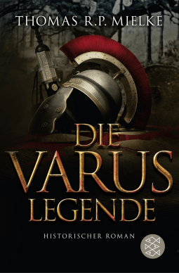 Buchcover von Die Varus-Legende: Historischer Roman von Thomas R.P. Mielke