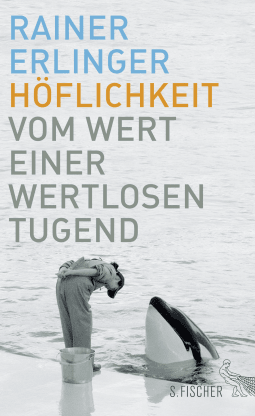 Buchcover von Höflichkeit: Vom Wert einer wertlosen Tugend von Rainer Erlinger