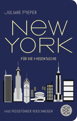 Buchcover von New York für die Hosentasche: Was Reiseführer verschweigen von Juliane Pieper