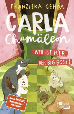 Buchcover von Carla Chamäleon: Wer ist hier der Big Boss? von Franziska Gehm