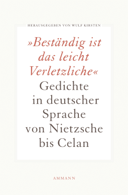 Buchcover von Beständig ist das leicht Verletzliche: Gedichte in deutscher Sprache von Nietzsche bis Celan