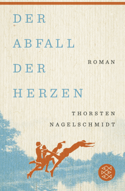 Buchcover von Der Abfall der Herzen: Roman von Thorsten Nagelschmidt