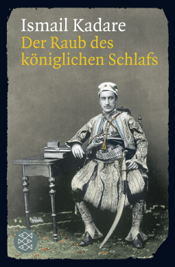 Buchcover von Der Raub des königlichen Schlafs: Kleine Romane und Erzählungen von Ismail Kadare