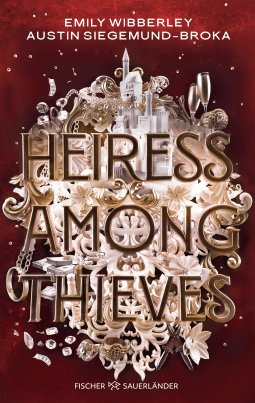 Buchcover von Heiress Among Thieves von Emily Wibberley, Austin Siegemund-Broka