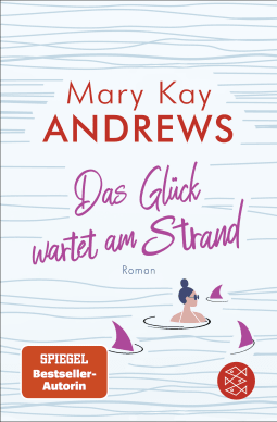 Buchcover von Das Glück wartet am Strand: Roman von Mary Kay Andrews
