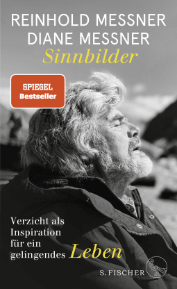Buchcover von Sinnbilder: Verzicht als Inspiration für ein gelingendes Leben von Reinhold Messner, Diane Messner