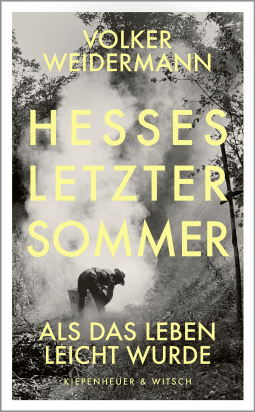 Buchcover von Hesses letzter Sommer: Als das Leben leicht wurde von Volker Weidermann