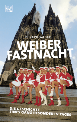 Buchcover von Weiberfastnacht: Die Geschichte eines ganz besonderen Tages von Petra Pluwatsch