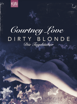 Buchcover von Dirty blonde: Die Tagebücher von Courtney Love