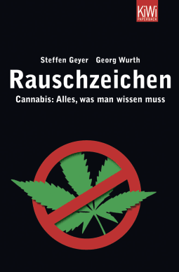 Buchcover von Rauschzeichen: Cannabis: Alles, was man wissen muss von Steffen Geyer