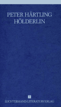 Lebensläufe von Dichtern - Hölderlin
