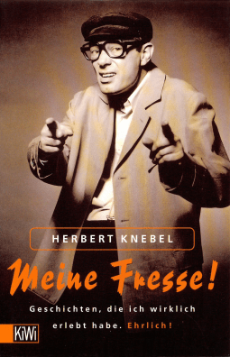 Buchcover von Meine Fresse!: Geschichten, die ich wirklich erlebt habe. Ehrlich. von Herbert Knebel