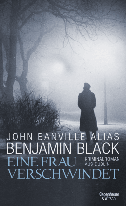 Buchcover von Eine Frau verschwindet: Kriminalroman aus Dublin von Benjamin Black, John Banville