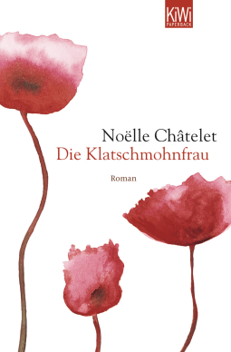 Buchcover von Die Klatschmohnfrau: Roman von Noëlle Châtelet