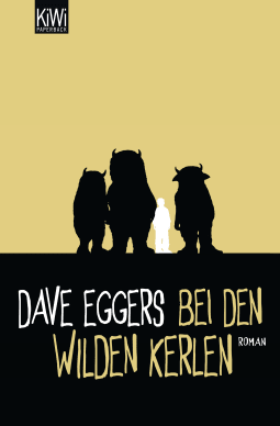 Buchcover von Bei den wilden Kerlen: Roman von Dave Eggers
