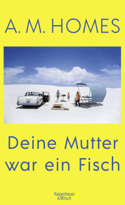 Buchcover von Deine Mutter war ein Fisch von A.M. Homes