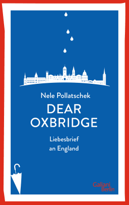 Buchcover von Dear Oxbridge: Liebesbrief an England von Nele Pollatschek