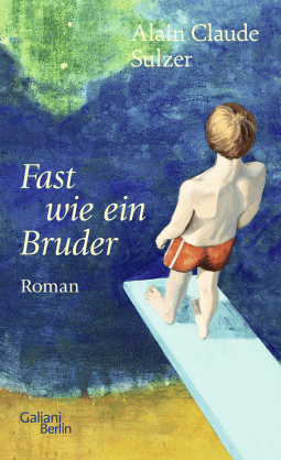 Buchcover von Fast wie ein Bruder: Roman von Alain Claude Sulzer