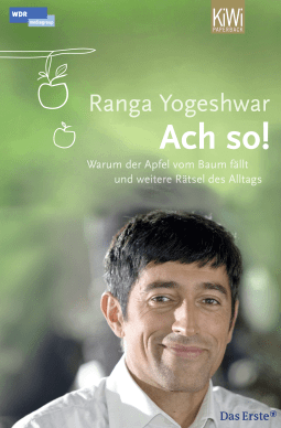 Buchcover von Ach so!: Warum der Apfel vom Baum fällt und weitere Rätsel des Alltags von Ranga Yogeshwar