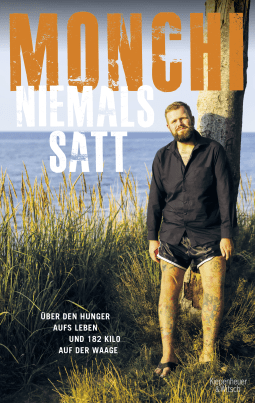 Buchcover von Never Full: Über den Hunger aufs Leben und 182 Kilo auf der Waage von Monchi