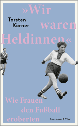 »Wir waren Heldinnen«