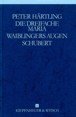 Die dreifache Maria /Waiblingers Augen /Schubert