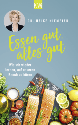 Buchcover von Essen gut, alles gut: Wie wir wieder lernen, auf unseren Bauch zu hören von Dr. Heike Niemeier