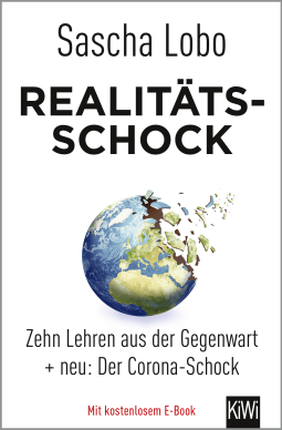 Buchcover von Realitätsschock: Zehn Lehren aus der Gegenwart + neu: Der Corona-Schock von Sascha Lobo
