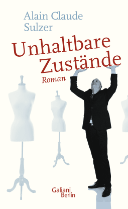 Buchcover von Untenable Circumstances: Roman von Alain Claude Sulzer