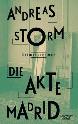 Buchcover von Die Akte Madrid: Kriminalroman von Andreas Storm