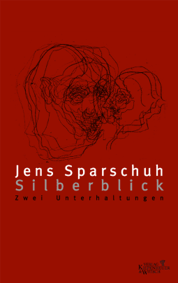 Buchcover von Silberblick: Zwei Unterhaltungen von Jens Sparschuh