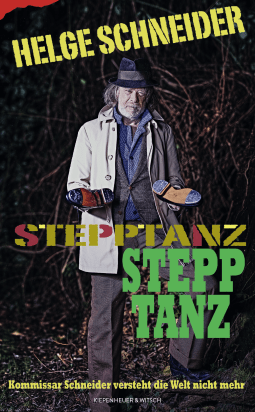 Buchcover von Stepptanz: Kommissar Schneider versteht die Welt nicht mehr von Helge Schneider