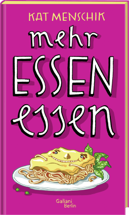 Buchcover von Mehr Essen essen von Kat Menschik