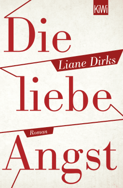Buchcover von Die liebe Angst: Roman von Liane Dirks