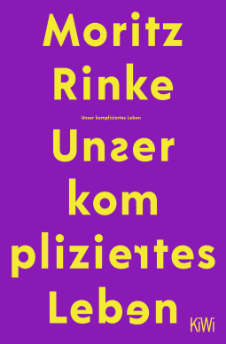 Buchcover von Unser kompliziertes Leben von Moritz Rinke