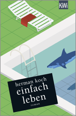 Buchcover von Einfach leben: Roman von Herman Koch