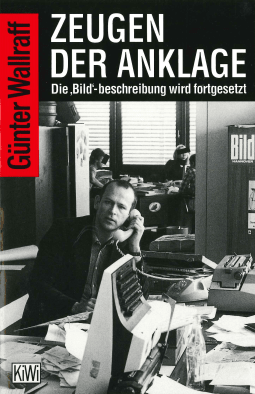 Buchcover von Zeugen der Anklage: Die BILD-Beschreibung wird fortgesetzt. Mit Zeitungs- und Bildreproduktionen von Günter Wallraff