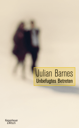 Buchcover von Unbefugtes Betreten: Erzählungen von Julian Barnes