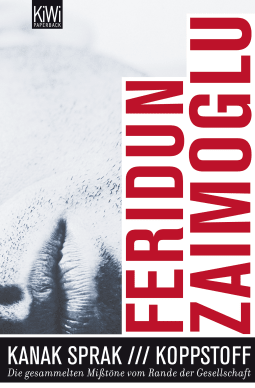 Buchcover von Kanak Sprak / Koppstoff: Die gesammelten Misstöne vom Rande der Gesellschaft von Feridun Zaimoglu